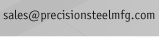 sales@precisionsteelmfg.com
